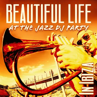 Beautiful Life At The Jazz DJ Party In Ibiza by Dorian Stones Band