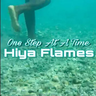 One Step at a Time by Hiya Flames