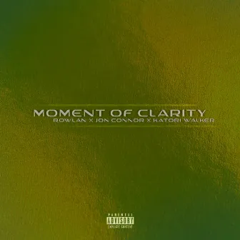 Moment Of Clarity by Rowlan