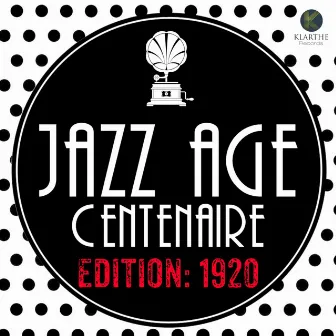 Jazz Age Centenaire (Edition: 1920) by Scott Emerson