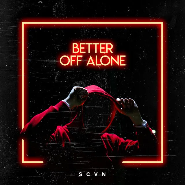 Better Off Alone