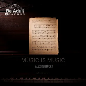 Music Is Music by Alex Kentucky