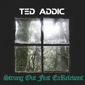 Strung Out by TED ADDIC