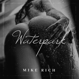 Waterpark by Mike Rich