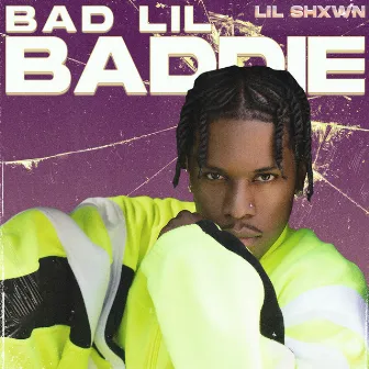 Bad Lil Baddie by Lil Shxwn