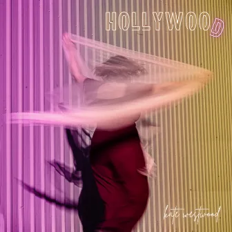 Hollywood by Kate Westwood