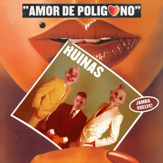 Amor de Poligono by Los Ruinas