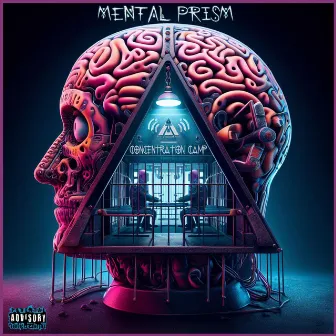 Mental Prism by Concentration Camp