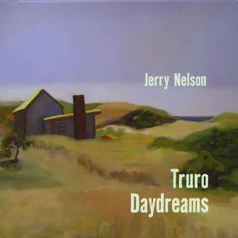 Truro Daydreams by Jerry Nelson