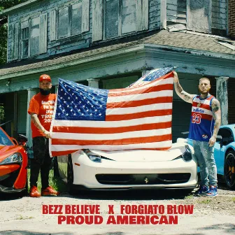 Proud American by Bezz Believe