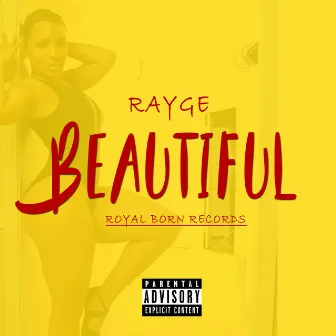 Beautiful by Rayge