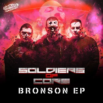 Bronson EP by Soldiers Of Core