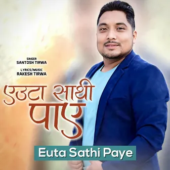 Euta Sathi Paye by 