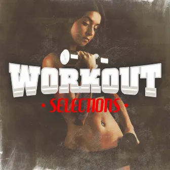 Workout Selections by Unknown Artist