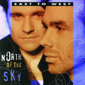 North Of The Sky by East To West