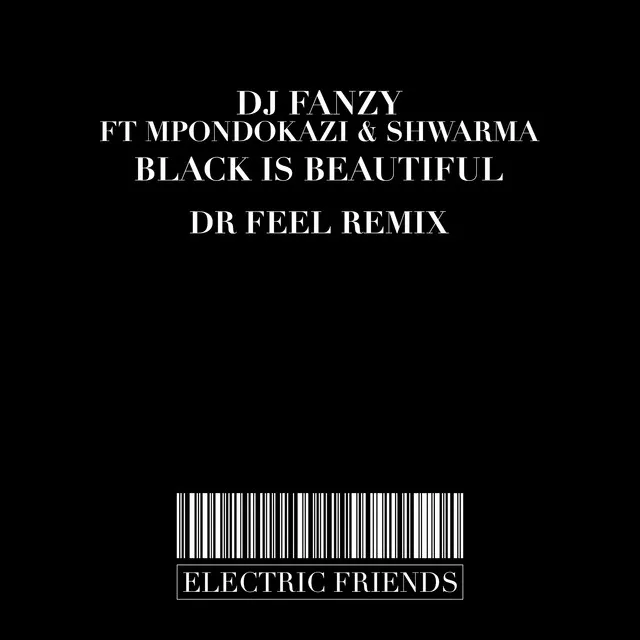 Black Is Beautiful - Dr Feel Remix