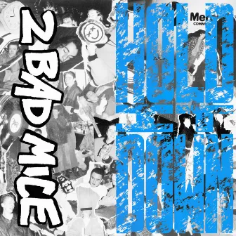 Hold It Down / Waremouse / Bombscare / 2 Bad Mice (Remix) by 2 Bad Mice