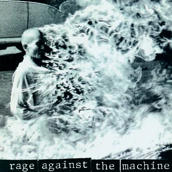 Rage Against The Machine by Rage Against The Machine