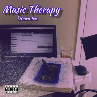 Music Therapy by Dtown Ice