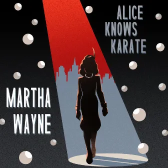 Martha Wayne by Alice Knows Karate