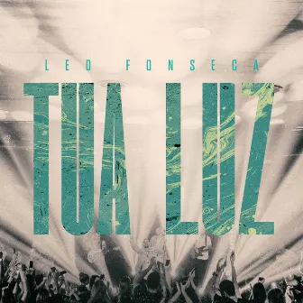 Tua Luz by Leo Fonseca