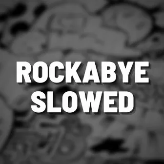 Rockabye by Eduardo Luzquinos