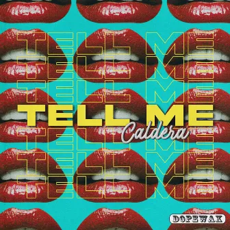 Tell Me by Caldera (UK)