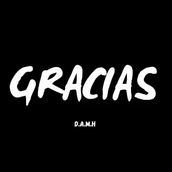 Gracias by D.A.M.H