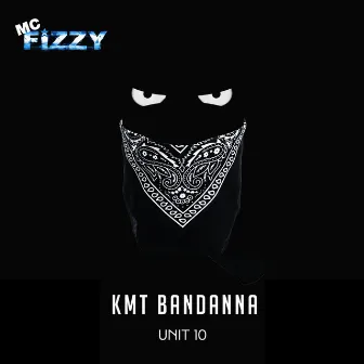 KMT BANDANNA (Radio) by MC Fizzy