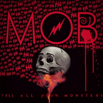 Tell All Your Monsters by Mob