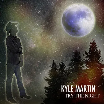 Try the Night by Kyle Martin