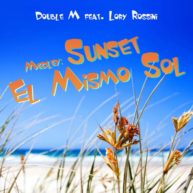 Medley: Sunset/el Mismo Sol