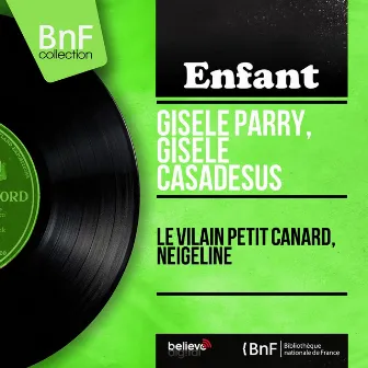 Le vilain petit canard, Neigeline (Mono version) by Gisèle Casadesus