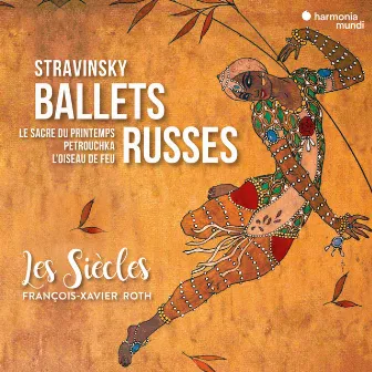 Stravinsky: Ballets Russes by Les Siècles