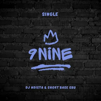 9Nine by Dj Ndista