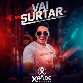 Vai Surtar by Xande ChagasS