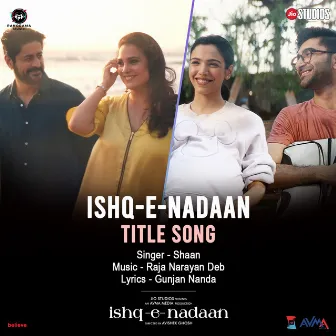 Ishq-E-Nadaan (Title Track) [From 