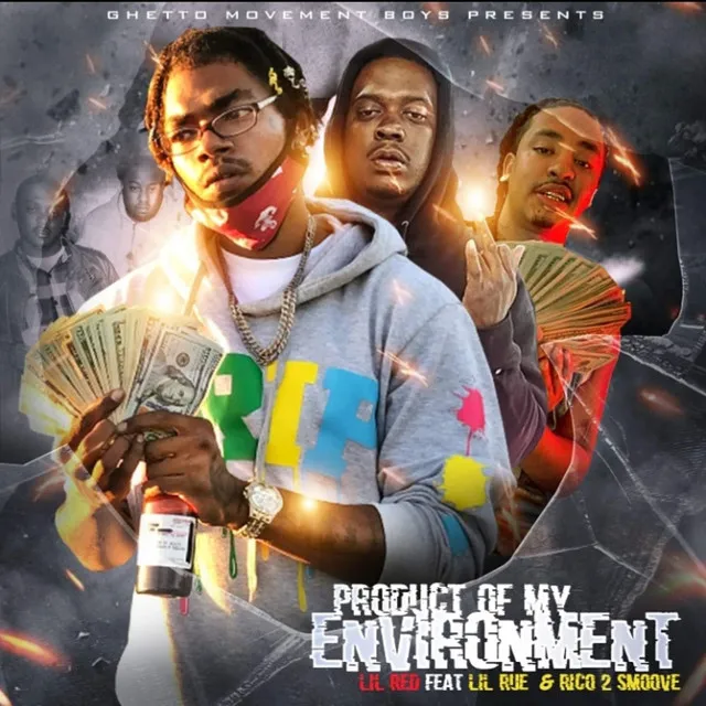 Product Of My Environment (feat. Lil Rue & Rico 2 Smoove)