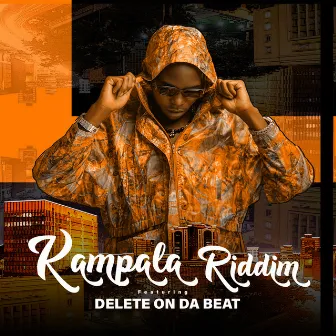 Kampala Riddim by Delete On Da Beat