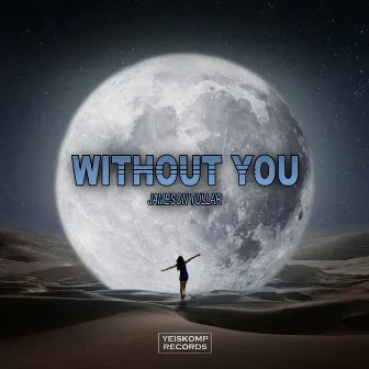 Without You by Jameson Tullar