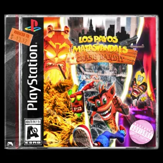 Crash Bandit by Los Payos