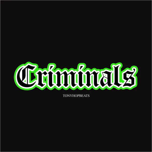 Criminals