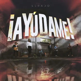 ¡ayúdame! by legado