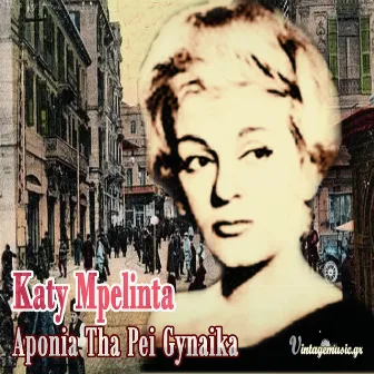 Aponia Tha Pei Gynaika (1952-1961 Recordings) by Katy Mpelinta