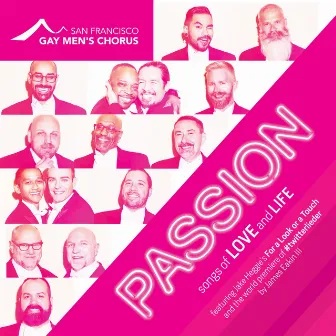 Passion: Songs of Love and Life by San Francisco Gay Men's Chorus