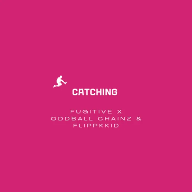 Catching