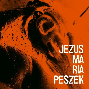 Jezus Maria Peszek by Maria Peszek