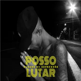 Posso Lutar by Alvara de Expressão