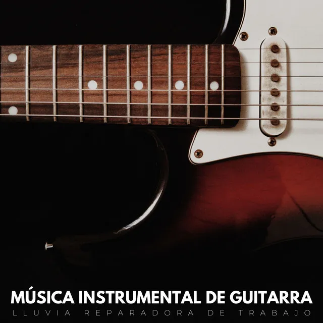 Música Instrumental De Guitarra: Lluvia Reparadora De Trabajo