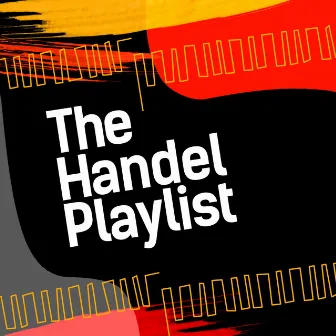 The Handel Playlist by Unknown Artist